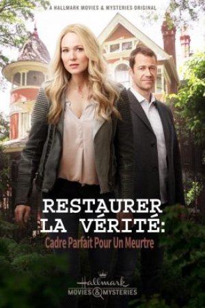 Restaurer la v�rit� : Cadre parfait pour un meurtre - Framed for Murder : A Fixer Upper Mystery (tv)