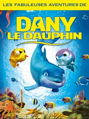 Dany le dauphin - El Delfin: La historia de un so�ador