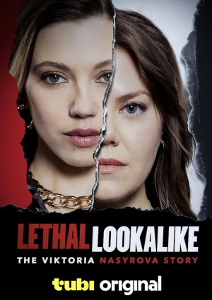 Mortelle ressemblance - Lethal Lookalike: The Viktoria Nasyrova Story (tv)