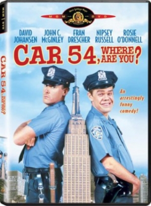 Voiture 54, o� �tes-vous? - Car 54, Where Are You?