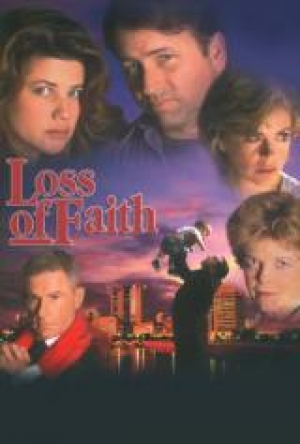 Au coeur de la v�rit� le mensonge - Loss of Faith (tv)
