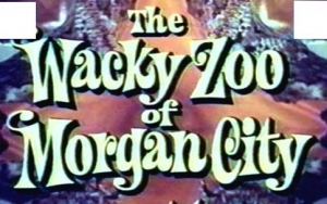 Le dr�le de zoo de Morganville - The Wacky Zoo of Morgan City (tv)